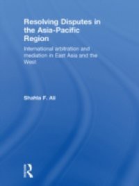 Resolving Disputes in the Asia-Pacific Region