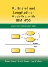 Multilevel and Longitudinal Modeling with IBM SPSS