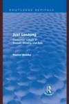 Just Looking (Routledge Revivals)