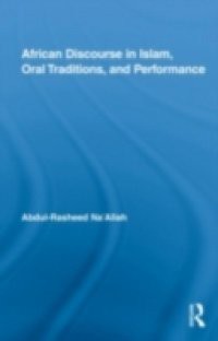 African Discourse in Islam, Oral Traditions, and Performance