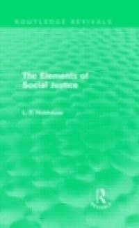 Elements of Social Justice (Routledge Revivals)