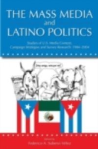 Mass Media and Latino Politics