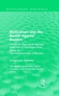 Radicalism and the Revolt Against Reason (Routledge Revivals)