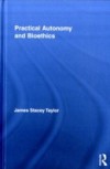 Practical Autonomy and Bioethics