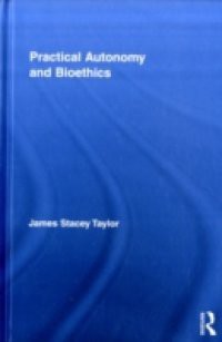 Practical Autonomy and Bioethics