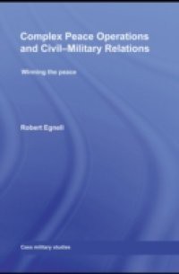 Complex Peace Operations and Civil-Military Relations