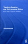 Theology, Creation, and Environmental Ethics