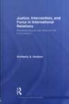 Justice, Intervention, and Force in International Relations