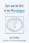 Zen and the Art of the Monologue