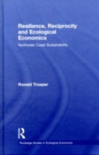 Resilience, Reciprocity and Ecological Economics