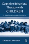 Cognitive Behavioral Therapy with Children