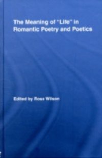 Meaning of "Life" in Romantic Poetry and Poetics