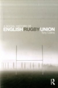 Social History of English Rugby Union