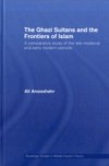 Ghazi Sultans and the Frontiers of Islam