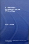 Democratic Architecture for the Welfare State