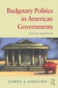 Budgetary Politics in American Governments