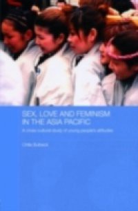 Sex, Love and Feminism in the Asia Pacific