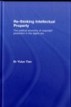 Re-thinking Intellectual Property