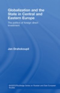 Globalization and the State in Central and Eastern Europe