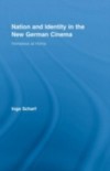 Nation and Identity in the New German Cinema