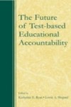 Future of Test-Based Educational Accountability