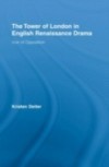 Tower of London in English Renaissance Drama