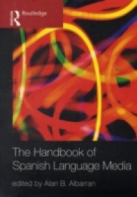 Handbook of Spanish Language Media