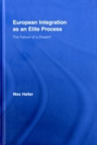 European Integration as an Elite Process