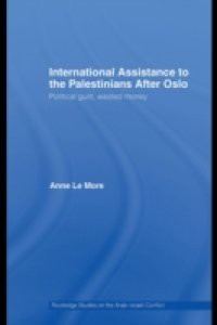 International Assistance to the Palestinians after Oslo
