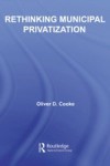 Rethinking Municipal Privatization