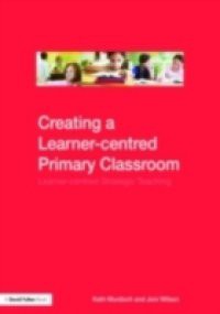 Creating a Learner-centred Primary Classroom