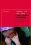 Turning the Tables on Challenging Behaviour