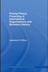 Pricing Theory, Financing of International Organisations and Monetary History