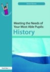 Meeting the Needs of Your Most Able Pupils: History