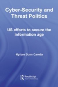 Cyber-Security and Threat Politics