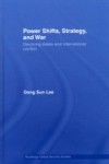 Power Shifts, Strategy and War