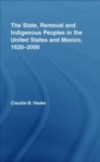 State, Removal and Indigenous Peoples in the United States and Mexico, 1620-2000