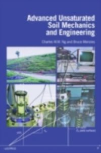 Advanced Unsaturated Soil Mechanics and Engineering