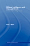 Military Intelligence and the Arab Revolt