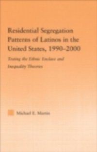 Residential Segregation Patterns of Latinos in the United States, 1990-2000