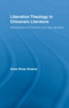 Liberation Theology in Chicana/o Literature