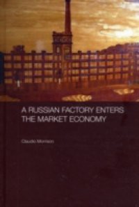 Russian Factory Enters the Market Economy