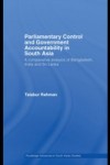 Parliamentary Control and Government Accountability in South Asia
