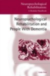 Neuropsychological Rehabilitation and People with Dementia