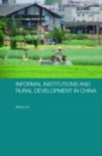 Informal Institutions and Rural Development in China