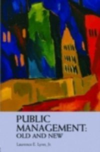 Public Management: Old and New