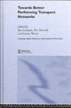 Towards better Performing Transport Networks