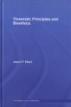 Thomistic Principles and Bioethics