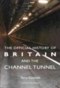 Official History of Britain and the Channel Tunnel