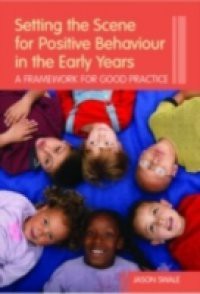 Setting the Scene for Positive Behaviour in the Early Years